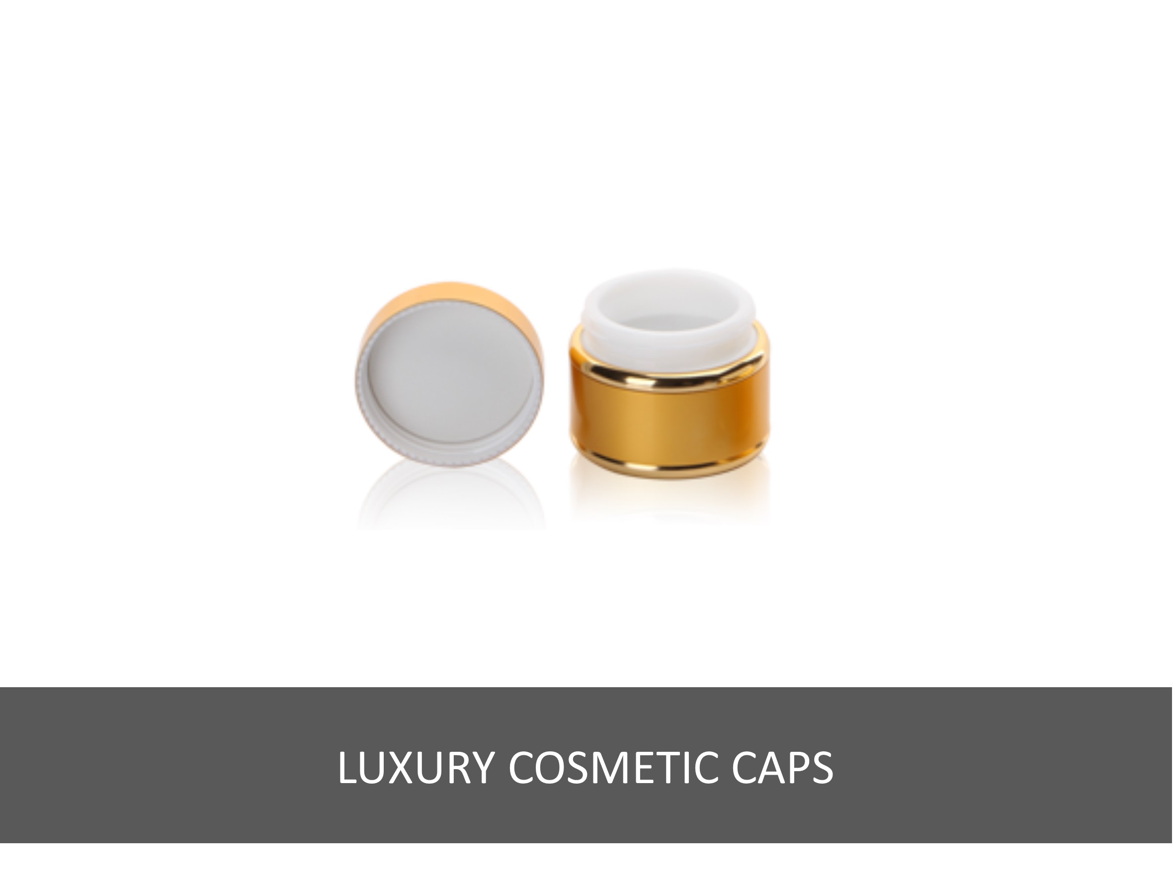 Luxury cosmetic caps